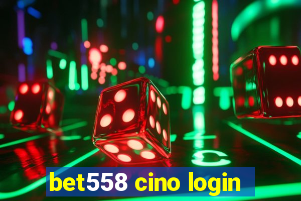 bet558 cino login